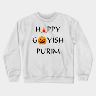 Happy Goyish Purim Crewneck Sweatshirt